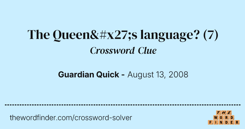 The Queen's language? crossword clue image