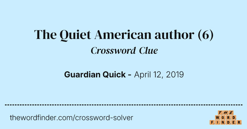 The Quiet American author crossword clue image