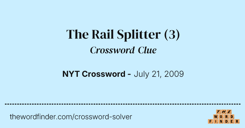 The Rail Splitter crossword clue image