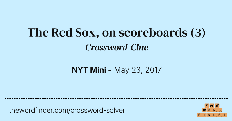 The Red Sox, on scoreboards crossword clue image