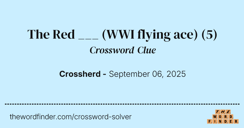 The Red ___ (WWI flying ace) crossword clue image