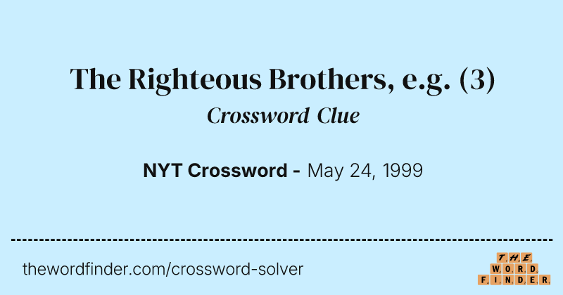 The Righteous Brothers, e.g. crossword clue image