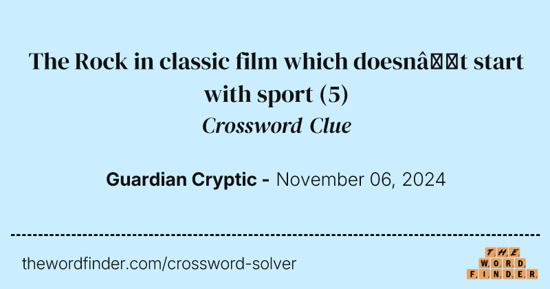 The Rock in classic film which doesn’t start with sport crossword clue image