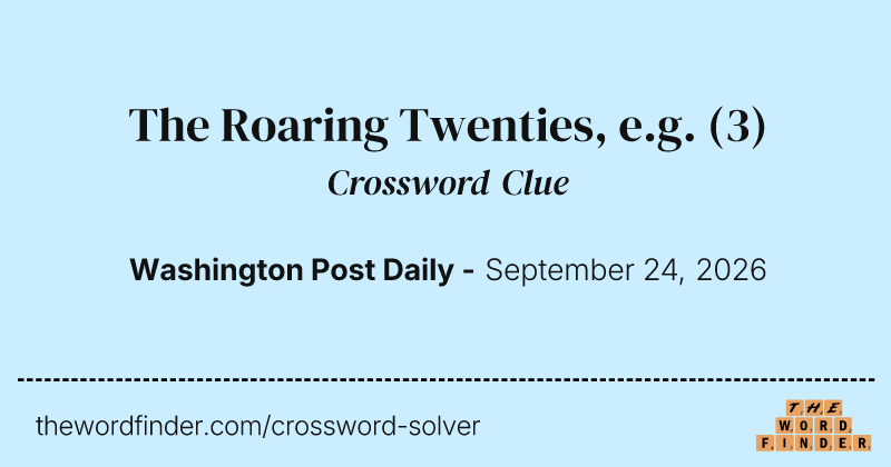 The Roaring Twenties, e.g. crossword clue image
