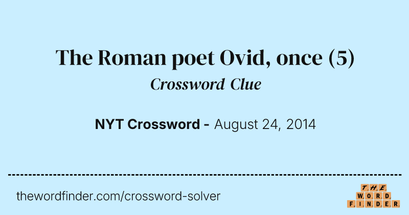 The Roman poet Ovid, once crossword clue image