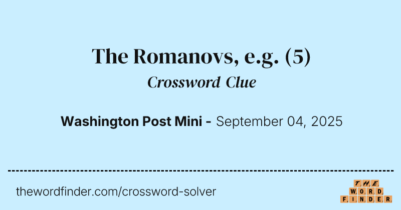 The Romanovs, e.g. crossword clue image