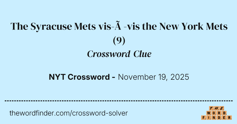 The Syracuse Mets vis-à-vis the New York Mets crossword clue image
