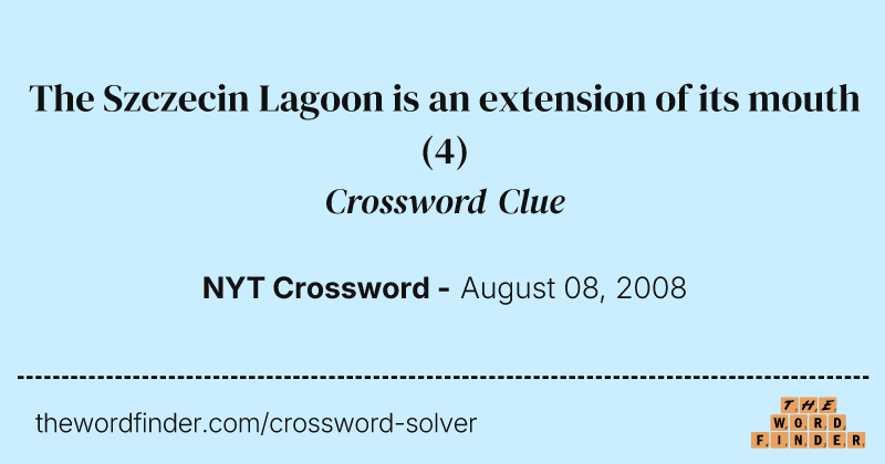 The Szczecin Lagoon is an extension of its mouth crossword clue image