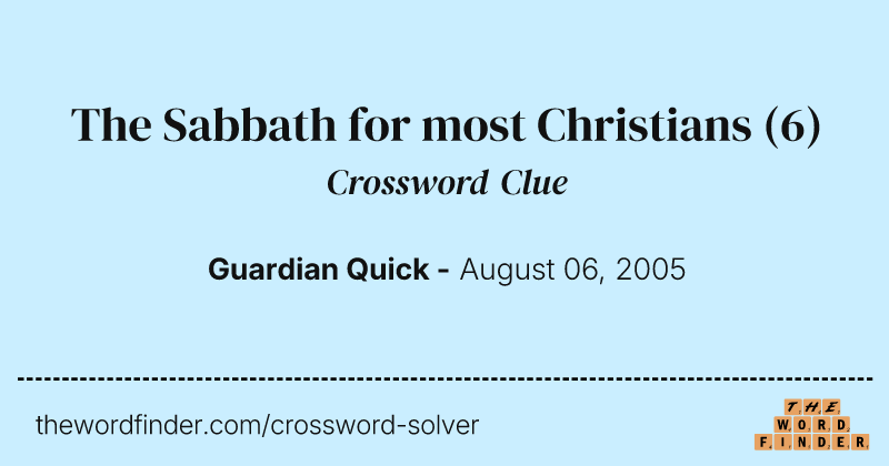 The Sabbath for most Christians crossword clue image