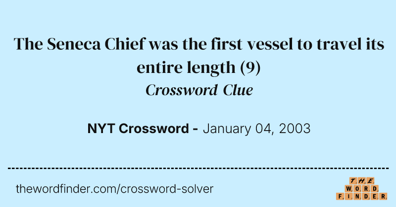 The Seneca Chief was the first vessel to travel its entire length crossword clue image