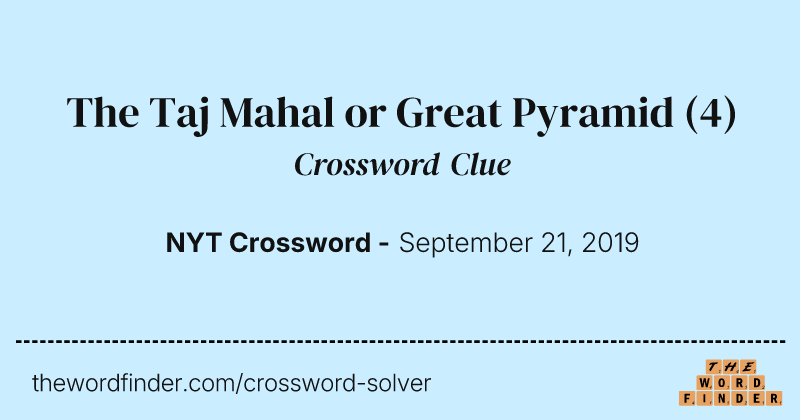 The Taj Mahal or Great Pyramid crossword clue image