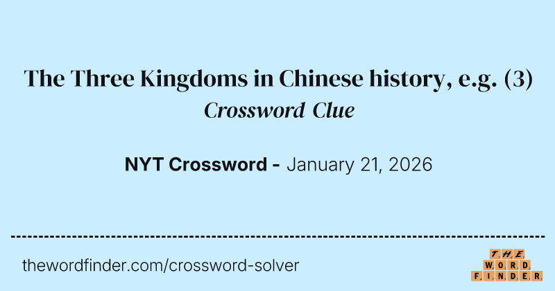 The Three Kingdoms in Chinese history, e.g. crossword clue image
