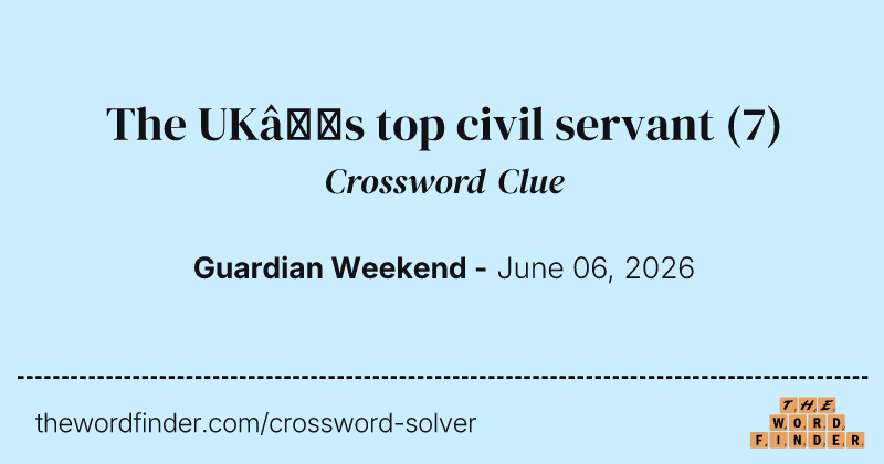 The UK’s top civil servant crossword clue image