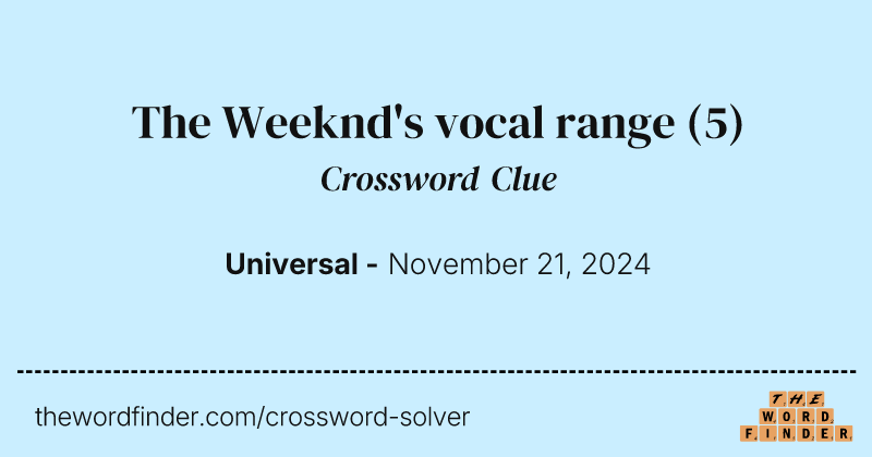 The Weeknd's vocal range crossword clue image