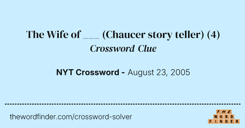 The Wife of ___ (Chaucer story teller) crossword clue image