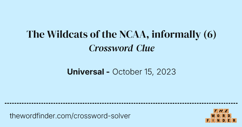 The Wildcats of the NCAA, informally crossword clue image