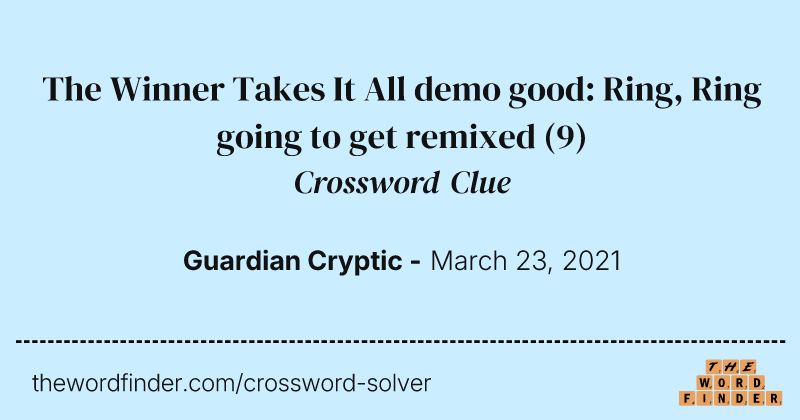The Winner Takes It All demo good: Ring, Ring going to get remixed crossword clue image