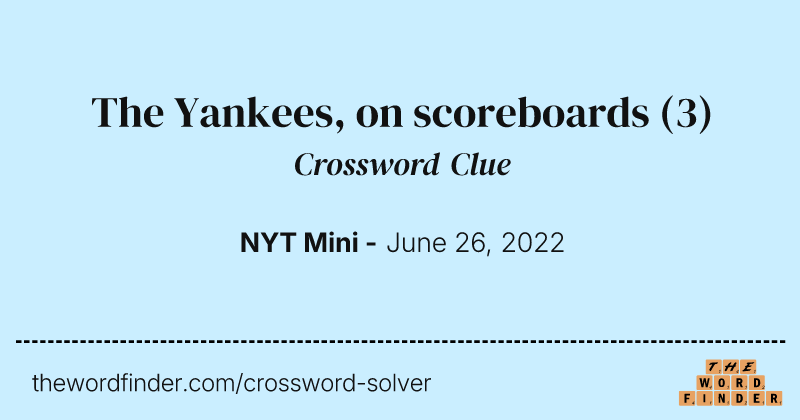 The Yankees, on scoreboards crossword clue image