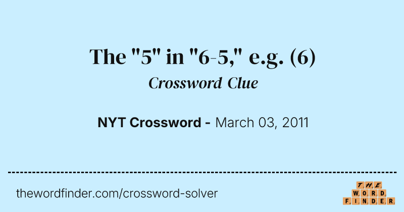 The "5" in "6-5," e.g. crossword clue image