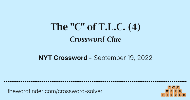 The "C" of T.L.C. crossword clue image