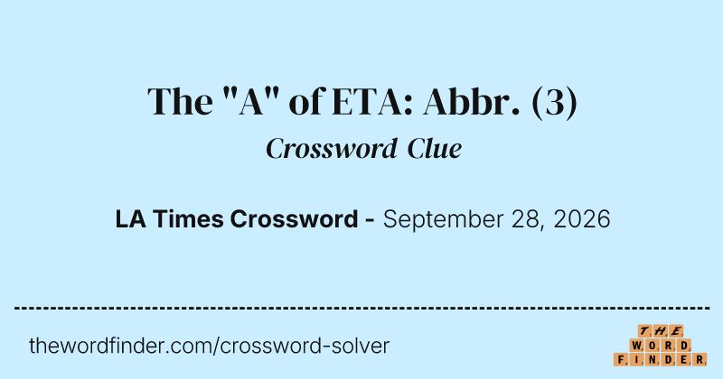 The "A" of ETA: Abbr. crossword clue image