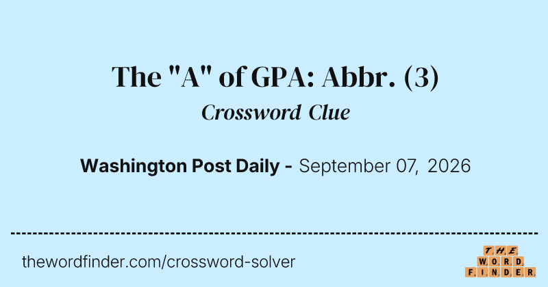 The "A" of GPA: Abbr. crossword clue image