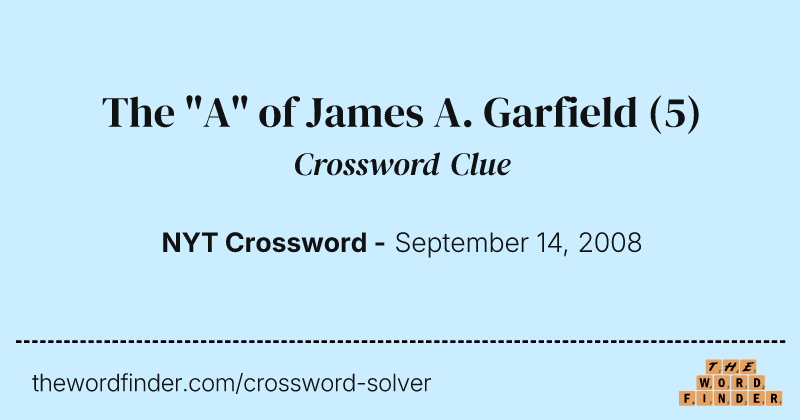 The "A" of James A. Garfield crossword clue image