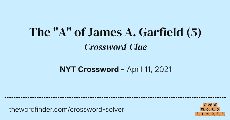 The "A" of James A. Garfield crossword clue image