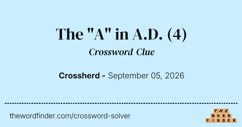 The "A" in A.D. crossword clue image