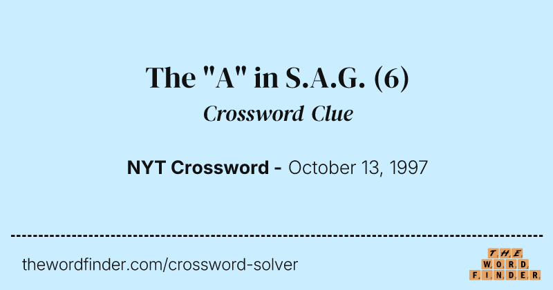 The "A" in S.A.G. crossword clue image