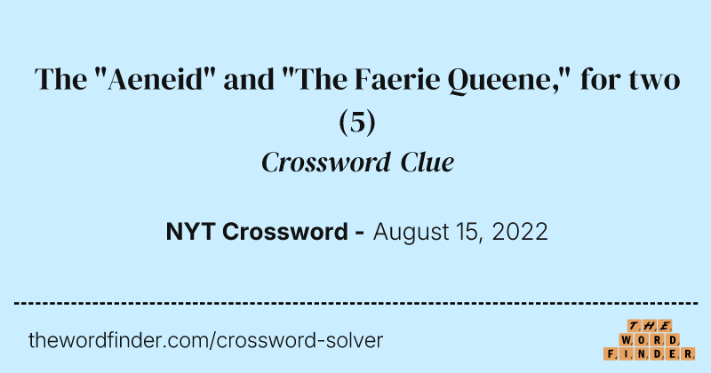 The "Aeneid" and "The Faerie Queene," for two crossword clue image