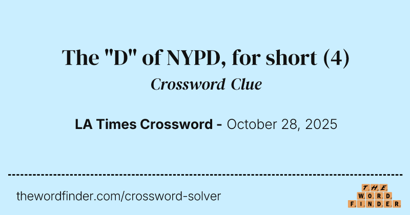 The "D" of NYPD, for short crossword clue image