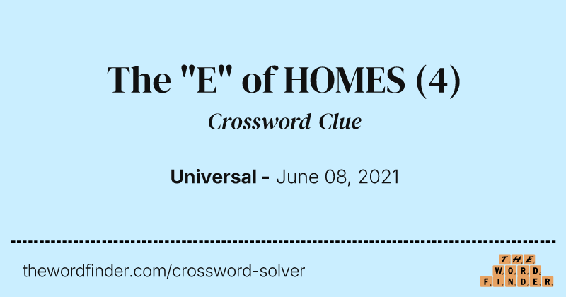 The "E" of HOMES crossword clue image