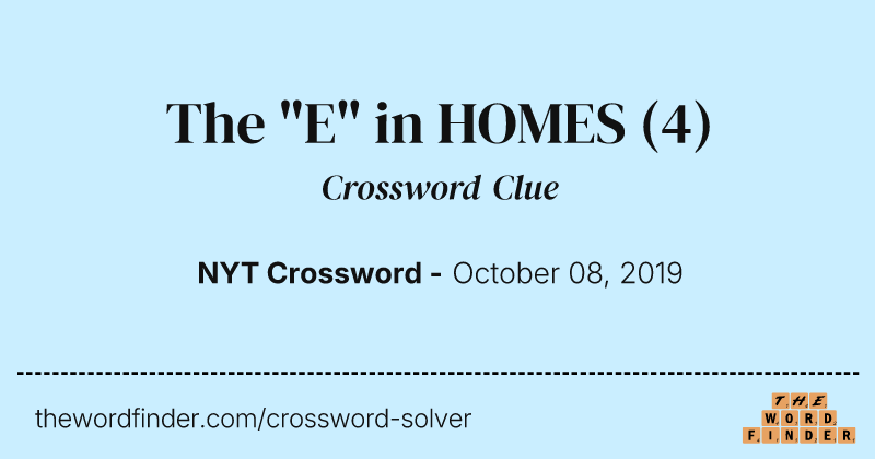 The "E" in HOMES crossword clue image