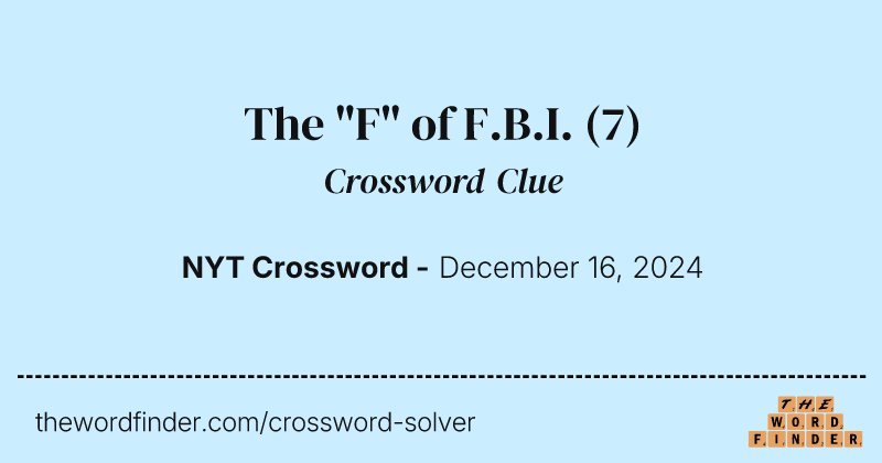 The "F" of F.B.I. crossword clue image