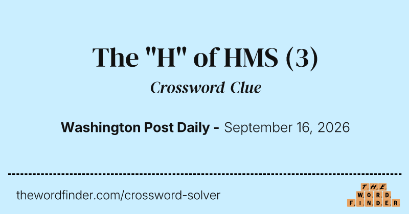 The "H" of HMS crossword clue image