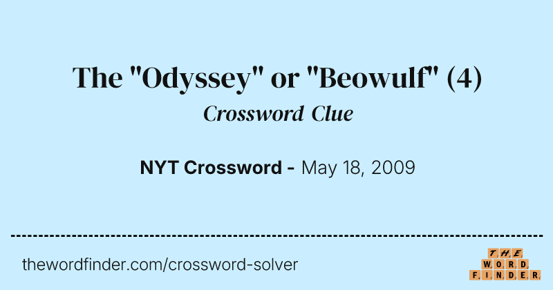 The "Odyssey" or "Beowulf" crossword clue image
