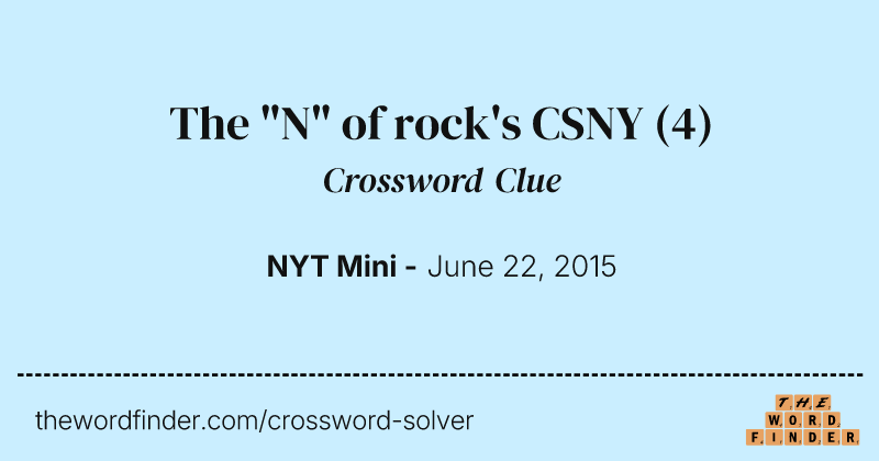 The "N" of rock's CSNY crossword clue image