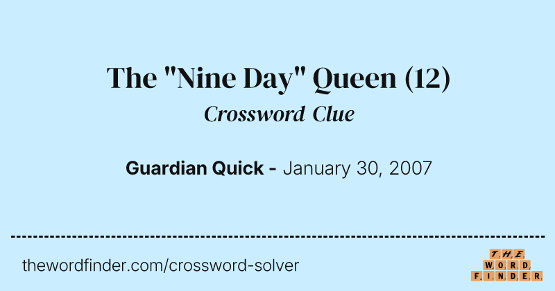 The "Nine Day" Queen crossword clue image