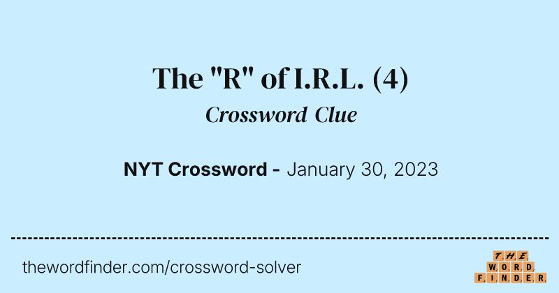 The "R" of I.R.L. crossword clue image