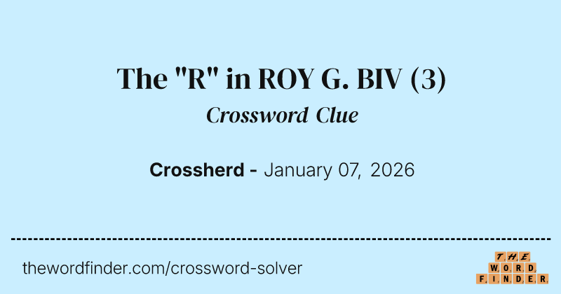 The "R" in ROY G. BIV crossword clue image