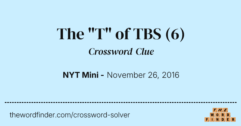 The "T" of TBS crossword clue image