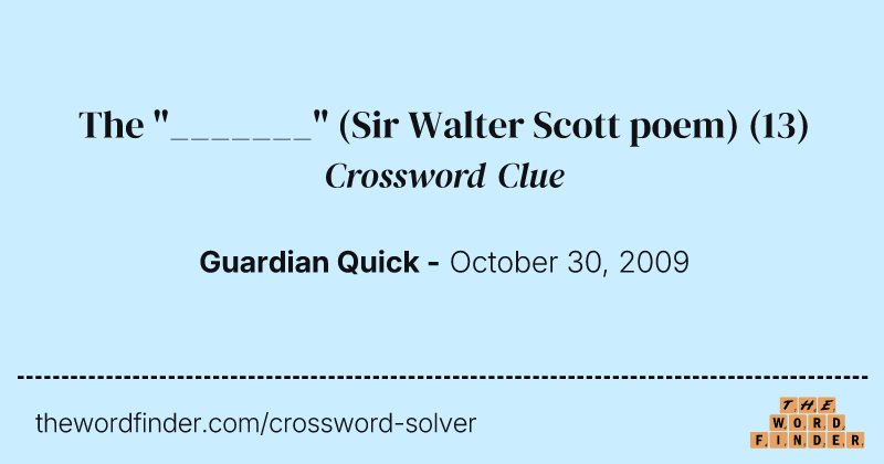 The "_______" (Sir Walter Scott poem) crossword clue image