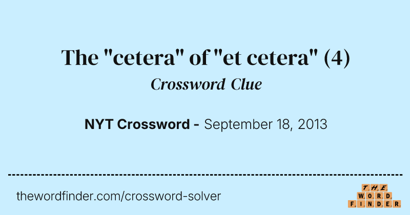 The "cetera" of "et cetera" crossword clue image