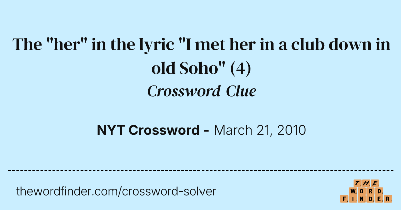 The "her" in the lyric "I met her in a club down in old Soho" crossword clue image