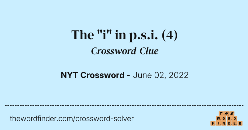 The "i" in p.s.i. crossword clue image