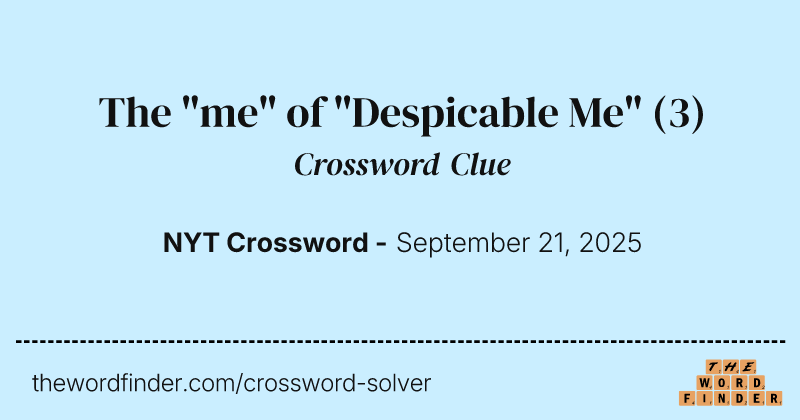 The "me" of "Despicable Me" crossword clue image