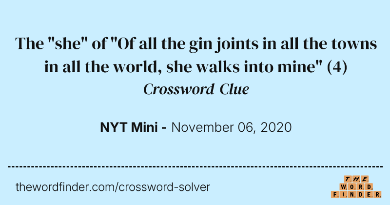 The "she" of "Of all the gin joints in all the towns in all the world, she walks into mine" crossword clue image