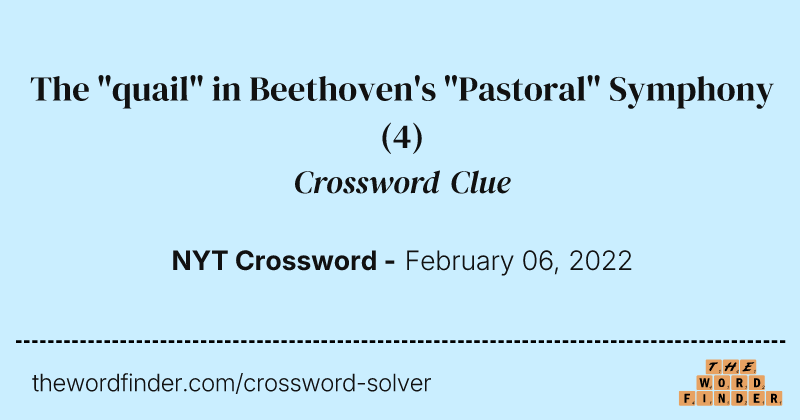 The "quail" in Beethoven's "Pastoral" Symphony crossword clue image