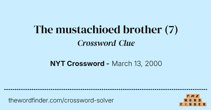 The mustachioed brother crossword clue image